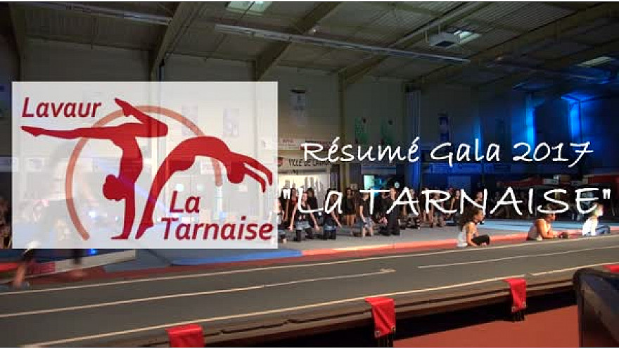 Résumé du Gala 2017 du club de Gymnastique de La Tarnaise à Lavaur le 23 juin 2017. @ffgymnastique 